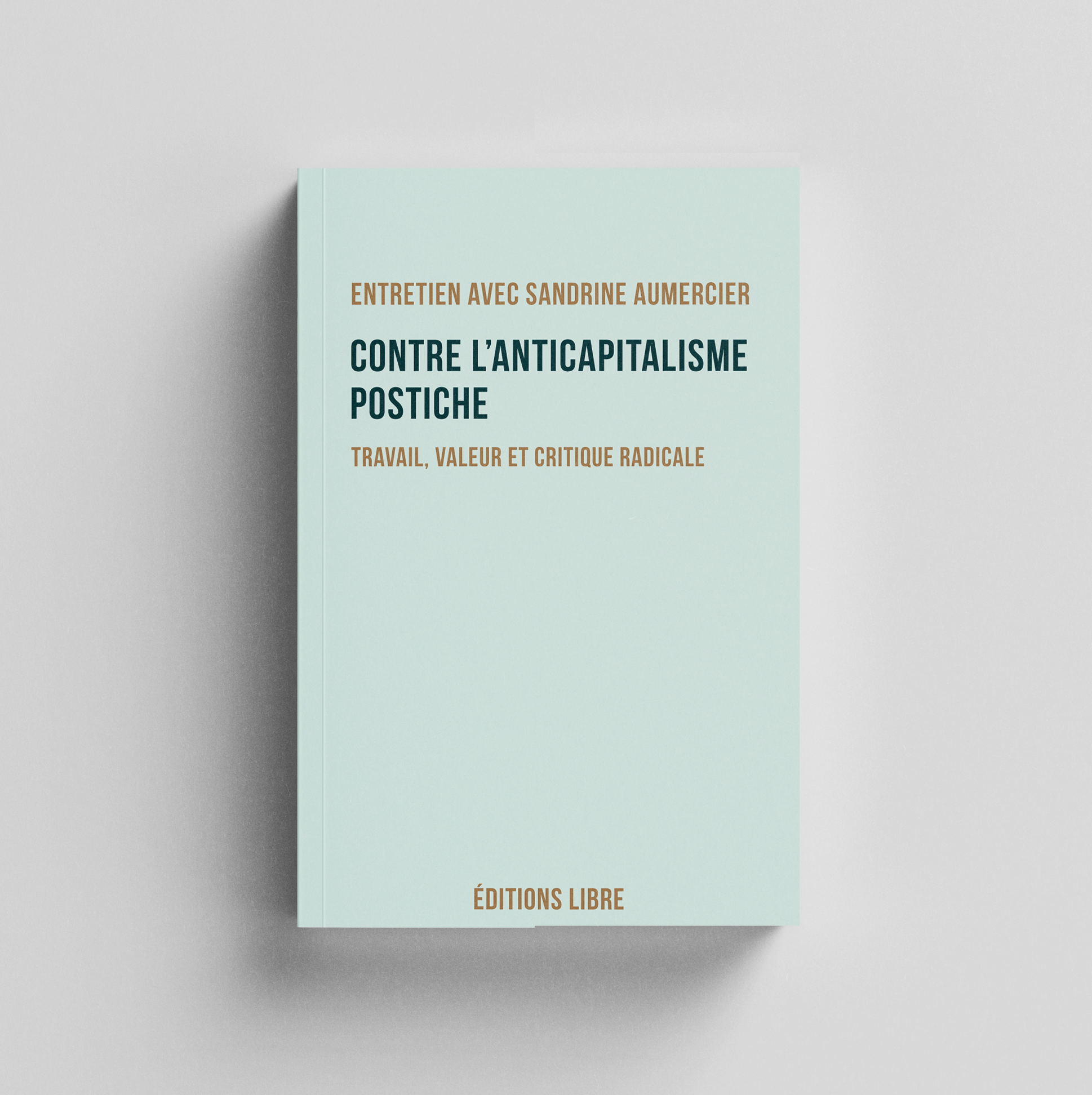 Contre l’anticapitalisme postiche — Travail, valeur et critique radicale – Image 2